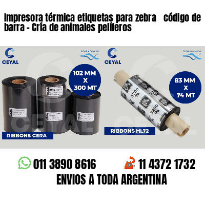 Impresora térmica etiquetas para zebra  código de barra - Cría de animales pelíferos